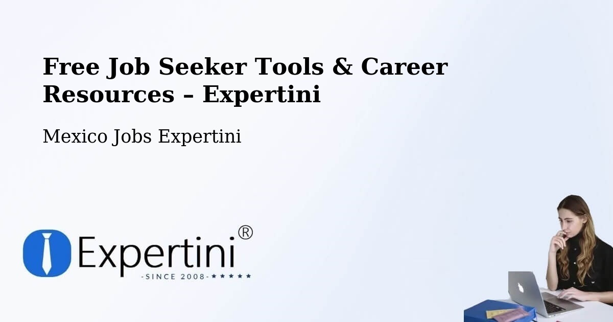 Free Job Seeker Tools & Career Resources – Esteros - Esteros, Mexico Jobs Expertini