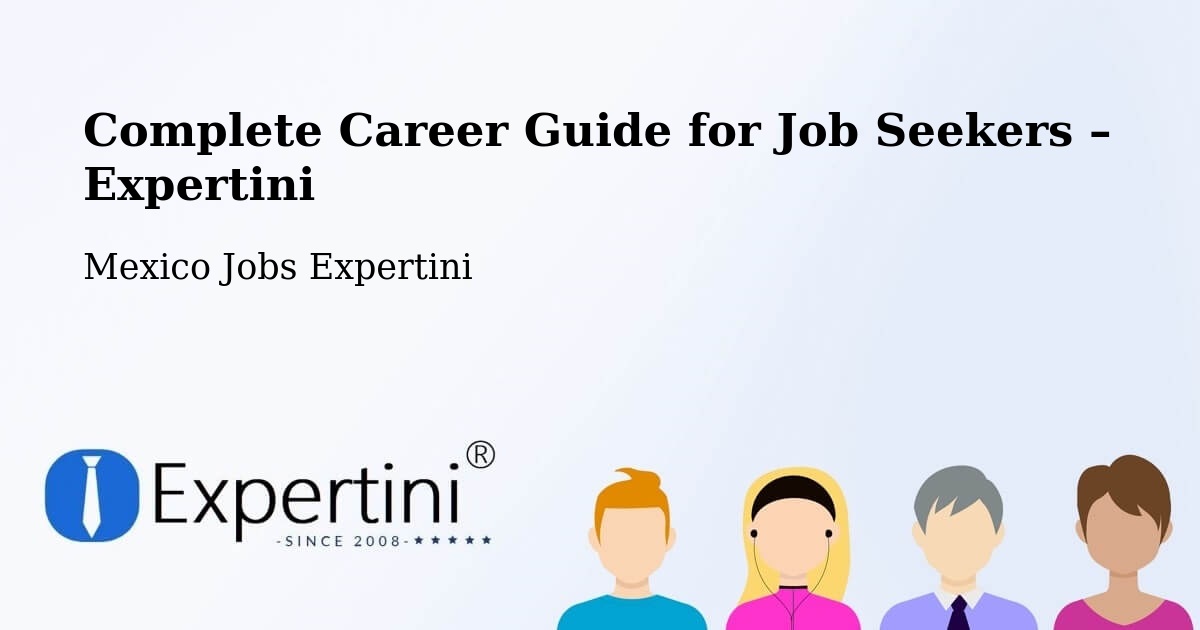 Career Guide for Job Seekers – Esteros - Esteros, Mexico Jobs Expertini