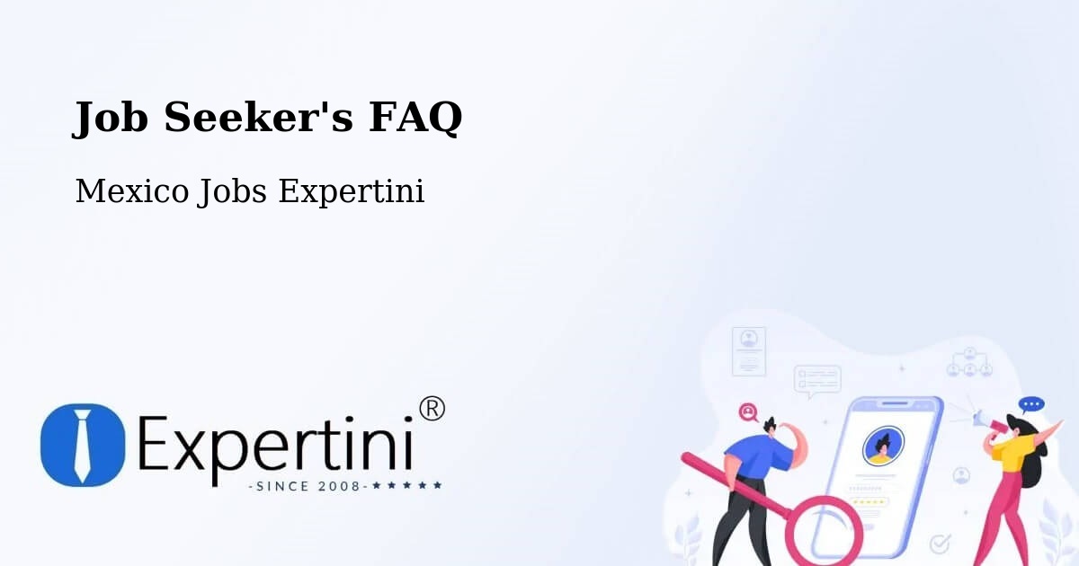 Employer FAQ – Esteros - Mexico Jobs Expertini