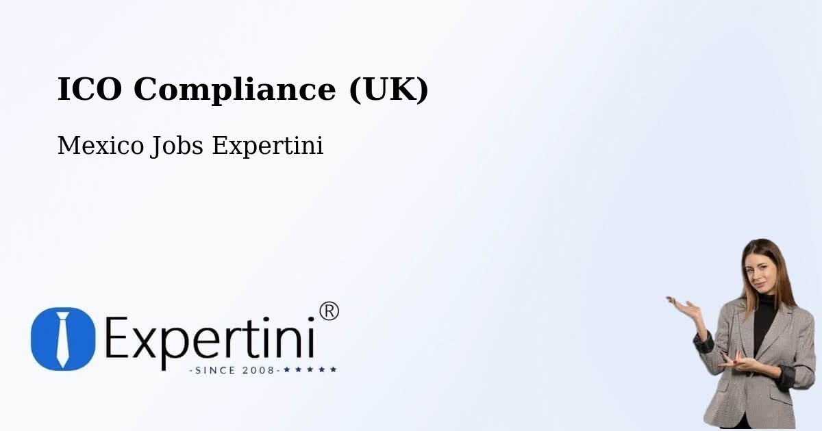 UK Data Protection & ICO Compliance – Esteros - Mexico Jobs Expertini