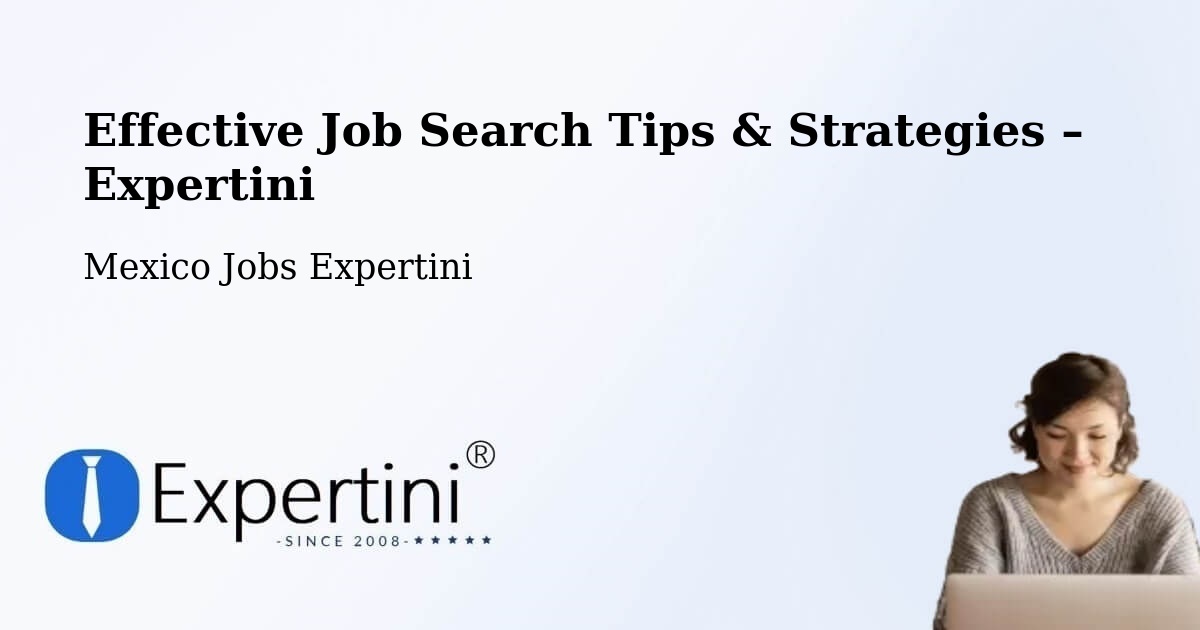 Job Search Tips & Strategies for Job Seekers – Esteros - Esteros, Mexico Jobs Expertini