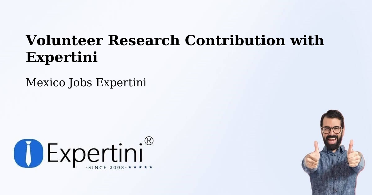 Volunteer Research Contribution Program – Esteros - Mexico Jobs Expertini