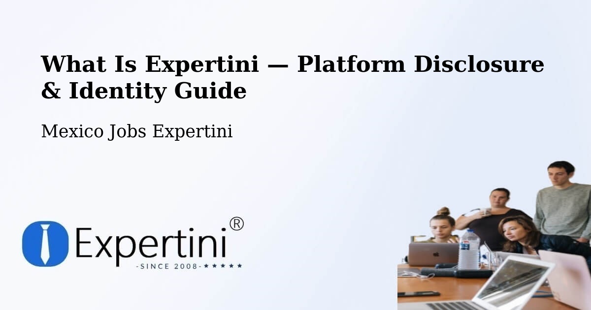 What Is Expertini — Platform Disclosure & Identity Guide – Esteros